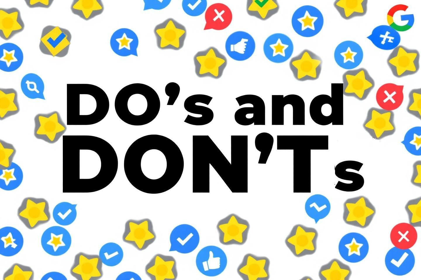 Do's and Don'ts with Google Reviews